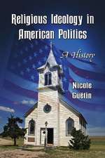 Religious Ideology in American Politics: A History