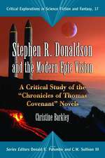 Stephen R. Donaldson and the Modern Epic Vision: A Critical Study of the 