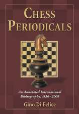 Chess Periodicals: An Annotated International Bibliography, 1836-2008