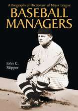 A Biographical Dictionary of Major League Baseball Managers