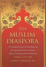 The Muslim Diaspora, Volume 1, 570-1500: A Comprehensive Chronology of the Spread of Islam in Asia, Africa, Europe and the Americas