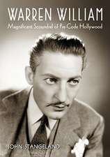 Warren William: Magnificent Scoundrel of Pre-Code Hollywood