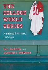 The College World Series: A Baseball History, 1947-2003