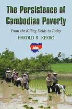 The Persistence of Cambodian Poverty: From the Killing Fields to Today