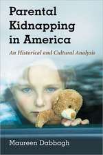 Parental Kidnapping in America: A Historical and Cultural Analysis