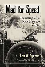 Mad for Speed: The Racing Life of Joan Newton Cuneo