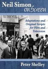 Neil Simon on Screen: Adaptations and Original Scripts for Film and Television