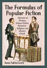 The Formulas of Popular Fiction: Elements of Fantasy, Science Fiction, Romance, Religious and Mystery Novels