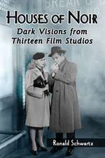 Houses of Noir: Dark Visions from Thirteen Film Studios