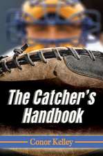 The Catcher's Handbook