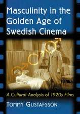 Masculinity in the Golden Age of Swedish Cinema