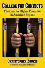 College for Convicts: The Case for Higher Education in American Prisons