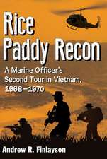 Rice Paddy War a Marine Recon Officer's Second Tour in Vietnam, 1968-1970