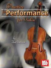 Practice for Performance for Violin