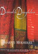 Desirable Daughters: A Novel