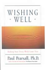 Wishing Well: Making Your Every Wish Come True