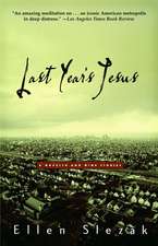 Last Year's Jesus: A Novella and Nine Stories