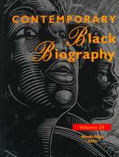 Contemporary Black Biography: Profiles from the International Black Community