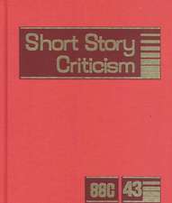 Short Story Criticism: Excerpts from Criticism of the Works of Short Fiction Writers