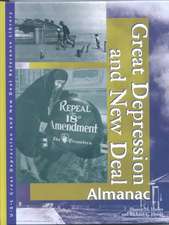 Great Depression and New Deal: Almanac