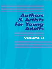 Authors & Artists for Young Adults Volume 74