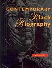 Contemporary Black Biography: Profiles from the International Black Community