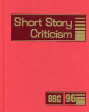 Short Story Criticism: Excerpts from Criticism of the Works of Short Fiction Writers