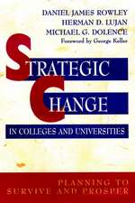 Strategic Change in Colleges and Universities: Pla Planning to Surive & Prosper