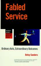 Fabled Service – Ordinary Acts, Extraordinary Outcomes