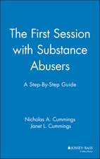 The First Session with Substance Abusers: A Step–B Step–by–Step Guide