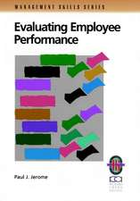 Evaluating Employee Performance – A Practical to Assessing Performance (Only Cover is Revised) (Management Skills Series)