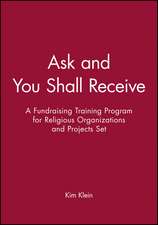 Ask and You Shall Receive: A Fundraising Training