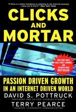 Clicks and Mortar – Passion–Driven Growth in an Internet Driven World