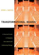 Transformational Boards: A Practical Guide to Enga Engaging Your Board & Embracing Change