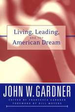 Living, Leading & the American Dream