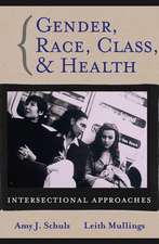 Gender, Race, Class and Health – Intersectional Approaches