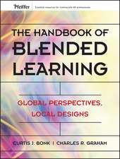 The Handbook of Blended Learning – Global Perspectives, Local Designs