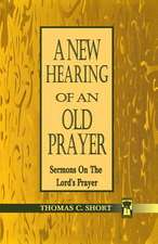 New Hearing of an Old Prayer