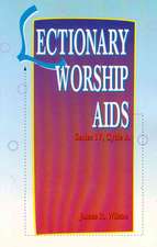 Lectionary Worship AIDS: Series IV Cycle a