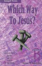 Which Way to Jesus?: Cycle B, Gospel Texts