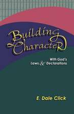 Building Character: With God's Laws and Declarations