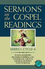 Sermons on the Gospel Readings: Series I, Cycle a