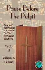 Pause Before the Pulpit: Cycle B