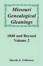 Missouri Genealogical Gleanings 1840 and Beyond, Volume 2