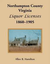 Northampton County, Virginia Liquor Licenses, 1860-1905