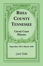 Rhea County, Tennessee Circuit Court Minutes, September 1815-March 1836