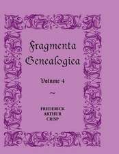 Fragmenta Genealogica: Volume 4