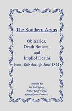 The Southern Argus: Obituaries, Death Notices and Implied Deaths June 1869 Through June 1874