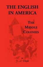 The English in America: The Middle Colonies