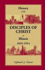 History of the Disciples of Christ in Illinois, 1819-1914